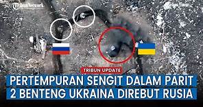 FULL! Pertempuran Sengit di Parit, Rusia Berhasil Rebut 2 Benteng Ukraina