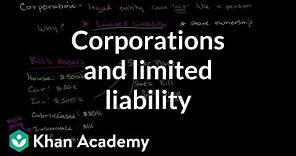 Corporations and limited liability | Taxes | Finance & Capital Markets | Khan Academy