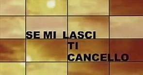 SE MI LASCI TI CANCELLO | Trailer italiano