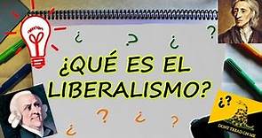 ¿Qué es el liberalismo y cómo surgió?