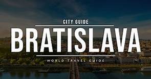 BRATISLAVA City Guide | Slovakia | Travel Guide