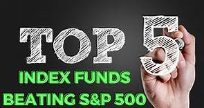 Top 5 Fidelity Index Funds Beating S&P 500 | UNBELIEVABLE RETURNS!