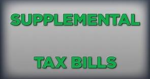 Supplemental Tax Bills