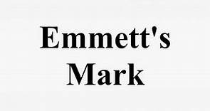 Emmett's Mark