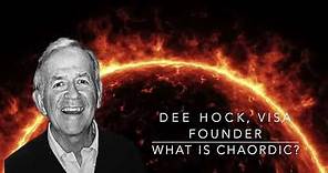 What is Chaordic? - Dee Hock, Visa Founder