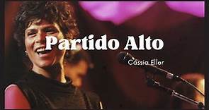 Cassia Eller - Partido Alto (Lyric)
