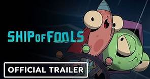 Ship of Fools - Official Launch Trailer