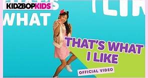 KIDZ BOP Kids – That's What I Like (Official Music Video)