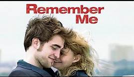 Remember Me 2010 Movie || Robert Pattinson, Emilie de Ravin || Remember Me HD Movie Full FactsReview
