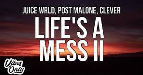 Juice WRLD - Life's A Mess II (Lyrics) ft. Post Malone & Clever