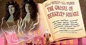 The Ghosts of Berkeley Square (1947)