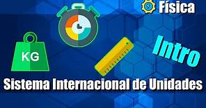 Sistema Internacional de Unidades - Introducción