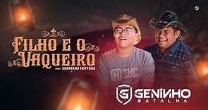 Geninho Batalha - Filho e o Vaqueiro (feat. Bernardo Santana) Clipe Oficial
