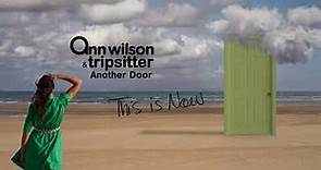 Ann Wilson & Tripsitter - This Is Now (Official Lyric Video)