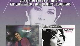 Timi Yuro - Something Bad On My Mind/The Unreleased & Rare Liberty Recordings