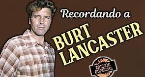 Recordando a Burt Lancaster - Vídeo 'Edición especial'