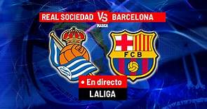 Real Sociedad - Barcelona: resumen, resultado y goles | Última hora de LaLiga EA Sports en vivo | Marca