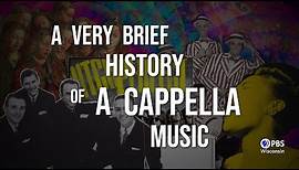 A Very Brief History of A Cappella Music