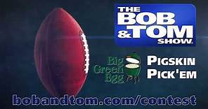 Play The BOB & TOM Show's Pigskin Pick'em powered by Big Green Egg