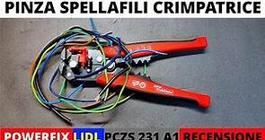Recensione Pinza spellafili powerfix lidl PCZS 231 A1 crimpatrice pelafili spellacavi spelafili