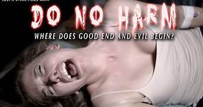 Do No Harm Official Movie Trailer