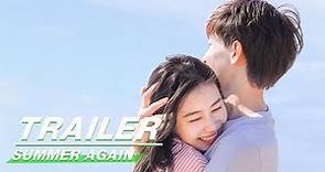 Official Trailer: Summer Again | 薄荷之夏 | iQiyi