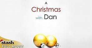 A Christmas with Dan | Holiday Drama | Full Movie