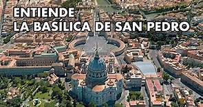 La Basílica de San Pedro explicada