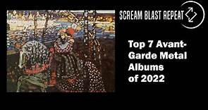 Top 7 Avant-Garde Metal Albums of 2022