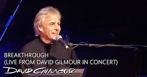 David Gilmour & Richard Wright - Breakthrough (Live from David Gilmour In Concert)