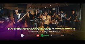 Patricinha da Cidade - Júnior Morais (Official Music Video)