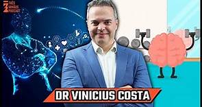 Dr Vinicius Costa - Especialista em Transformar a Saude Fisica e Mental - Podcast 3 Irmãos #461