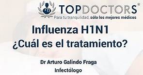 Influenza H1N1 ¿Cuál es el tratamiento de esta gripe?