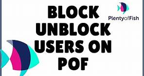 How to Block Users on POF? POF Block Users | Unblock User On POF