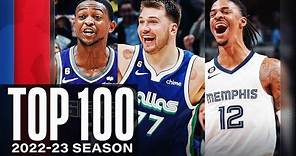 The Top 100 Plays of the 2022-23 NBA Season 🔥
