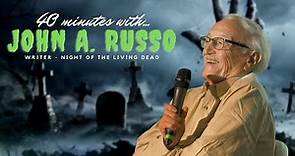 40 Minutes With John A. Russo | Writer of Night of the Living Dead