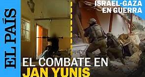 GUERRA GAZA | Las imágenes de los combates en Jan Yunis distribuidas por Israel y Hamás | EL PAÍS