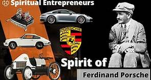 Spirit of Ferdinand Porsche - story of Porsche.