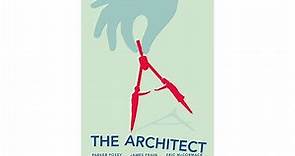 MOVIE: The Architect 2016 | Parker Posey, Eric McCormack, James Frain, Pamela Reed, John Carroll