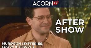 The Murdoch Mysteries After Show | Season 15 Episode 5
