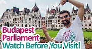 Budapest Parliament Visit | Watch Before you go! | Hungary Travel Guide
