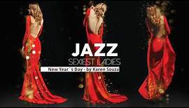Sexiest Ladies of Jazz - The Trilogy! - Full Album