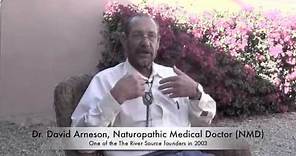 Personal Testimonial: Dr Dave Arneson, Naturopathic Medical Doctor