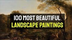 Landscape Paintings - 100 Most Beautiful Landscape Paintings