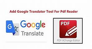 Add Google Translator Tool For Pdf Reader [PDF XChange Editor]