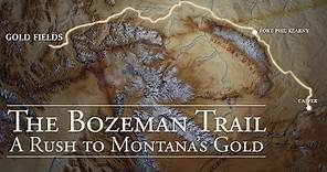The Bozeman Trail: A Rush to Montana's Gold