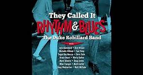 Duke Robillard - They Called It Rhythm & Blues (Full Album) 2022