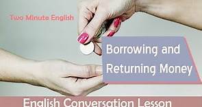 Borrowing and Returning Money - Financial English Lesson