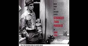 John Lurie ‎– Stranger Than Paradise And The Resurrection Of Albert Ayler [Full Album]