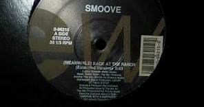 Smoove- Meanwhile Back At The Ranch